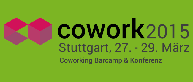 Cowork 2015 – eine Mischung aus Barcamp und Konferenz zum Thema Coworking