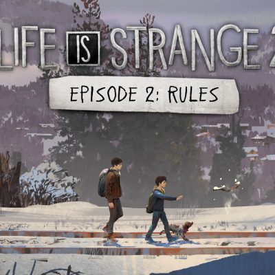 Life Is Strange 2 Test Episode 2 Rules