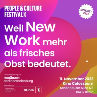 Partnergrafik für das People & Culture Festival, dass am 11. November in Berlin stattfindet. DIe wichtigste Aufschrift lautet "Weil NEW WORK mehr als frisches Obst bedeutet" und der Eintritt ist frei.
